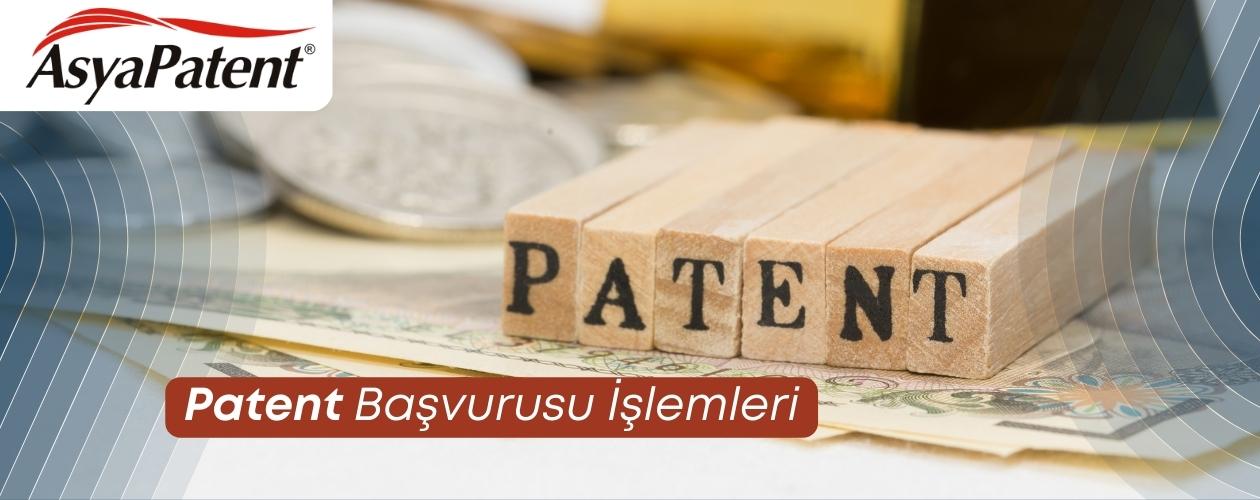 Patent Başvurusu İşlemleri - Asyapatent com