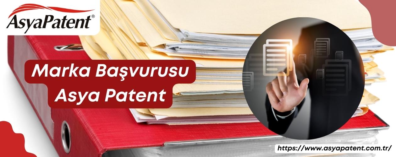Marka Başvurusu Asya Patent - Markalaşma İhtiyacı - Başvuru Evrakları - Başvuru Ücretleri - Asyapatent com