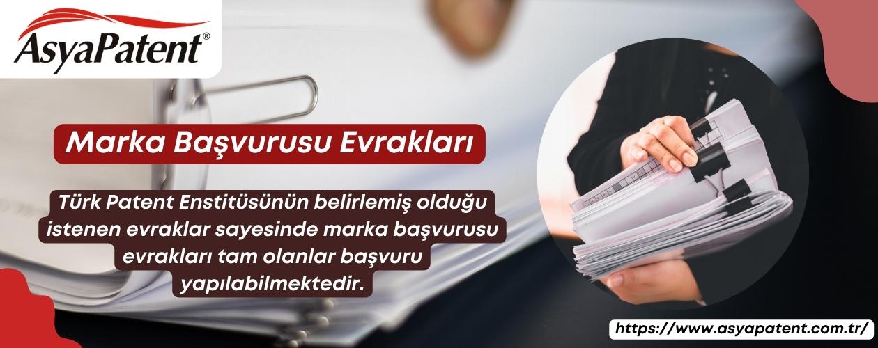 Marka Başvurusu Evrakları - Asyapatent com